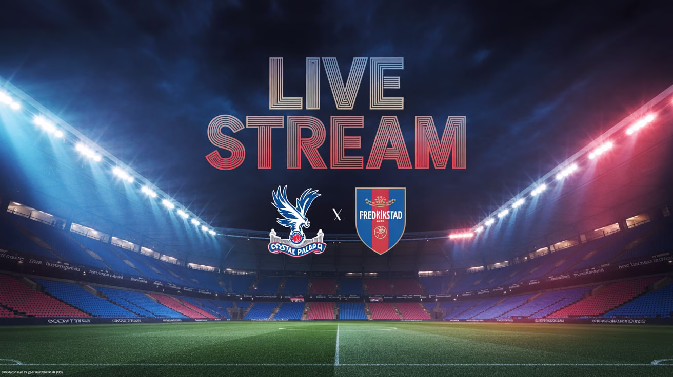 Crystal Palace vs Fredrikstad UEFA Play-off live stream guide